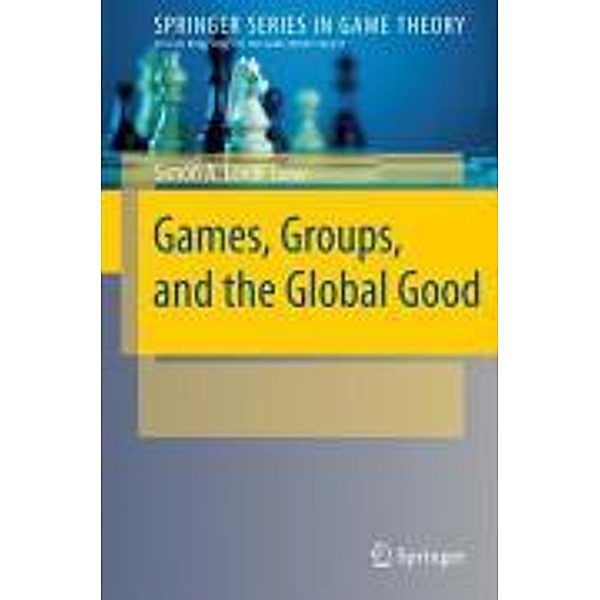 Games, Groups, and the Global Good / Springer Series in Game Theory