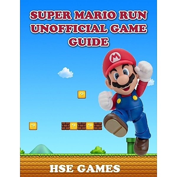 Games, H: Super Mario Run Unofficial Game Guide, Hse Games