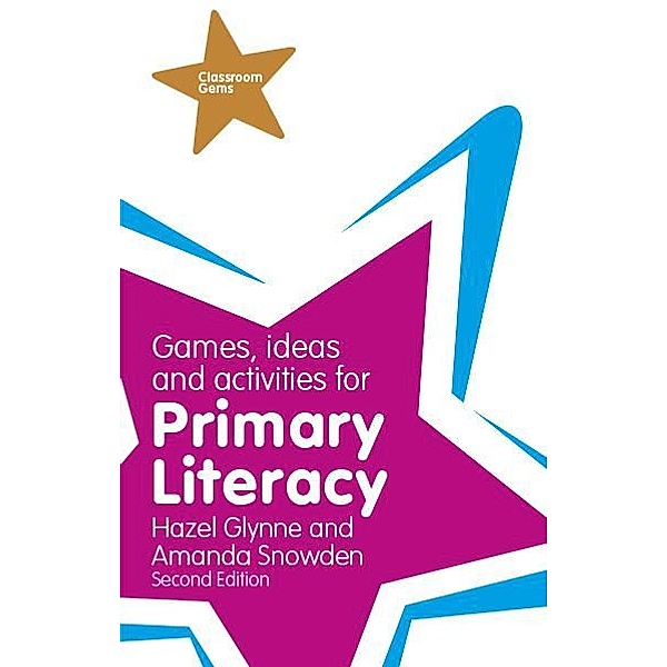 Games, Ideas and Activities for Primary Literacy PDF eBook, Hazel Glynne, Amanda Snowden