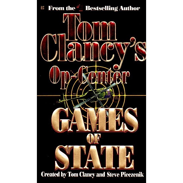 Games of State / Tom Clancy's Op-Center Bd.3, Tom Clancy, Steve Pieczenik, Jeff Rovin