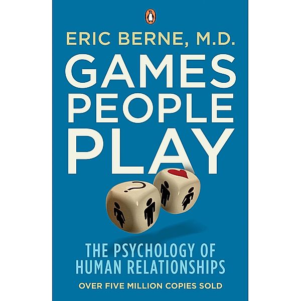 Games People Play, Eric Berne