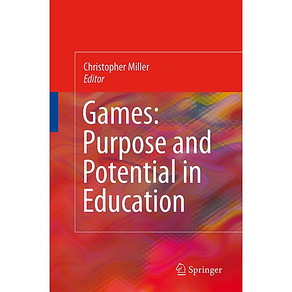 Games: Purpose and Potential in Education