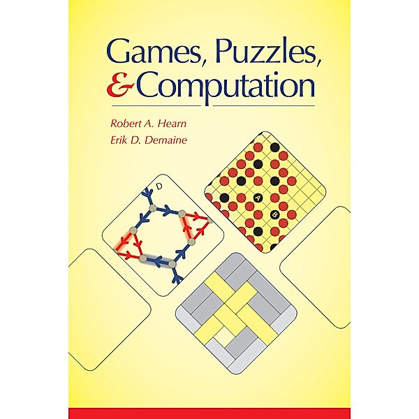 Games, Puzzles, and Computation, Robert A. Hearn, Erik D. Demaine