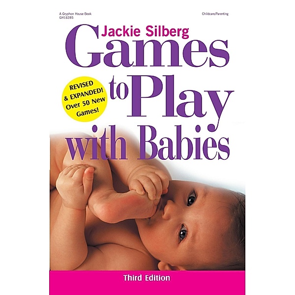 Games to Play with Babies, Revised, Jackie Silberg