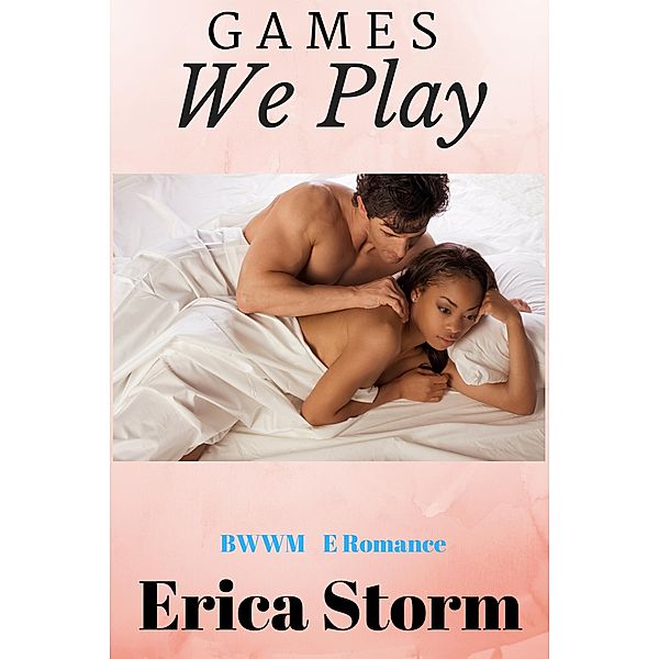 Games We Play, Erica Storm