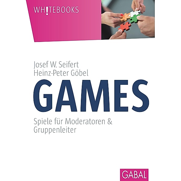 Games / Whitebooks, Josef W. Seifert, Heinz-Peter Göbel