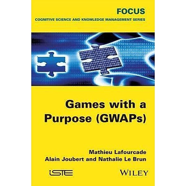 Games with a Purpose (GWAPS), Mathieu Lafourcade, Alain Joubert, Nathalie Le Brun