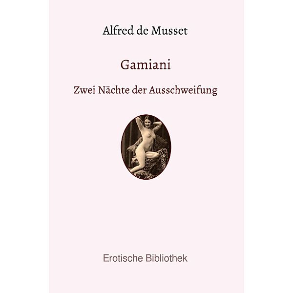 Gamiani, Alfred de Musset