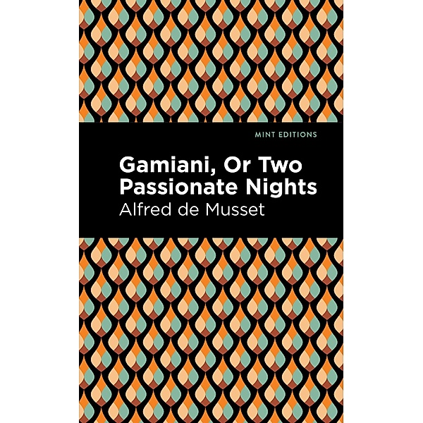 Gamiani Or Two Passionate Nights / Mint Editions (Reading Pleasure), Alfred de Musset