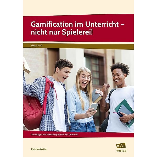 Gamification im Unterricht - nicht nur Spielerei!, Christian Wettke