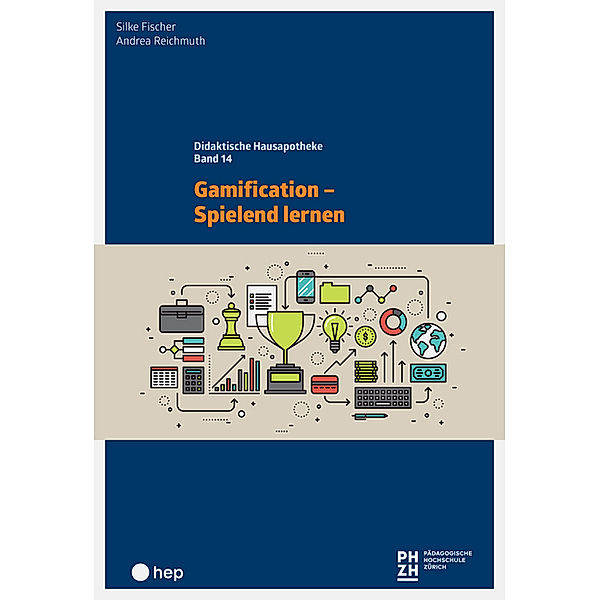 Gamification - Spielend lernen, Silke Fischer, Andrea Reichmuth