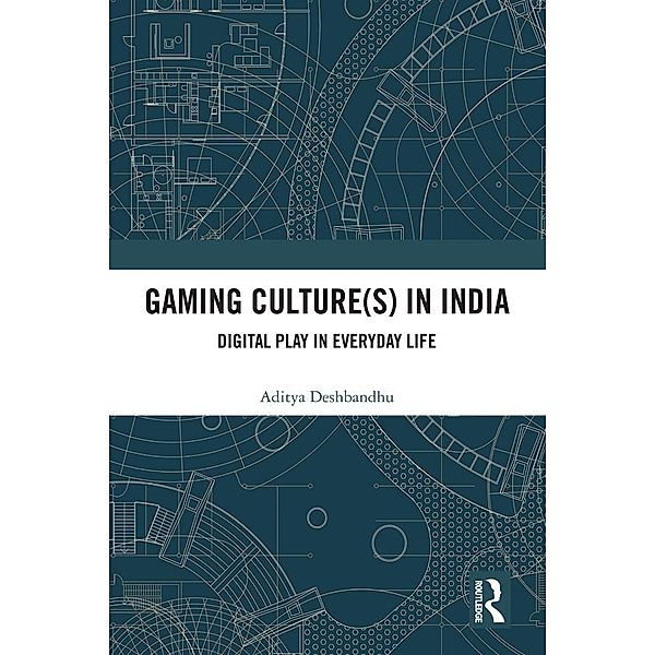 Gaming Culture(s) in India, Aditya Deshbandhu