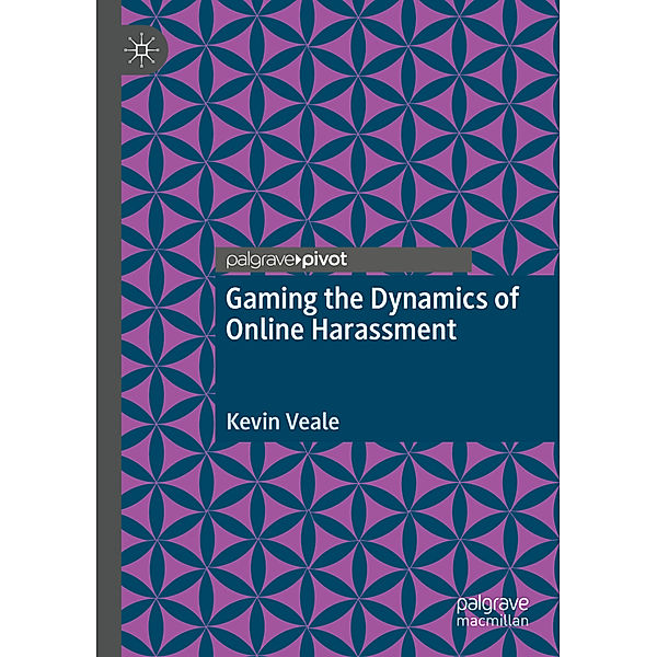 Gaming the Dynamics of Online Harassment, Kevin Veale
