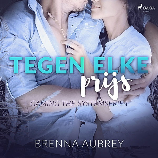 Gaming the systemserie - 1 - Tegen elke prijs, Brenna Aubrey