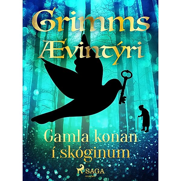 Gamla konan í skóginum / Grimmsævintýri Bd.34, Grimmsbræður