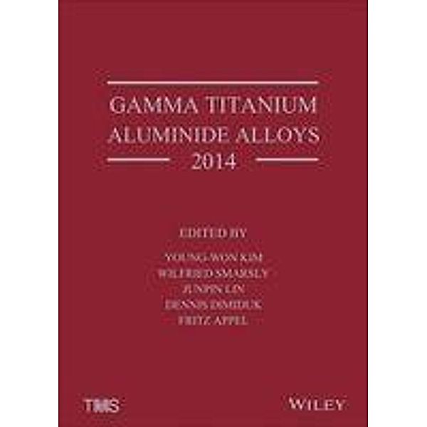 Gamma Titanium Aluminide Alloys 2014