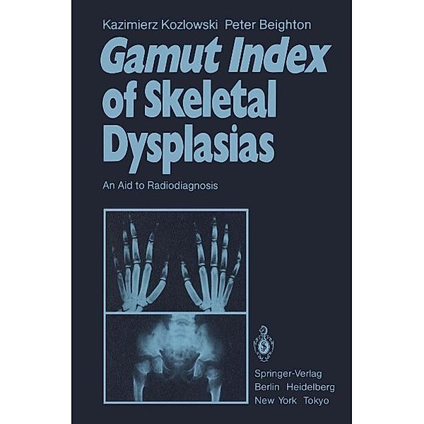 Gamut Index of Skeletal Dysplasias, K. Kozlowski, P. Beighton