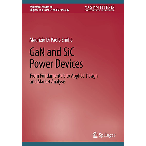 GaN and SiC Power Devices, Maurizio Di Paolo Emilio