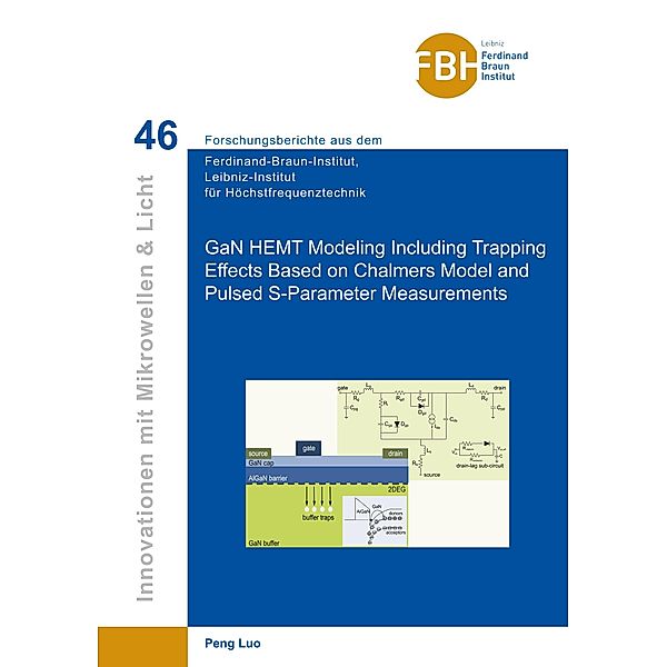 GaN HEMT Modeling Including Trapping Effects Based on Chalmers Model and Pulsed S-Parameter Measurements, Peng Luo