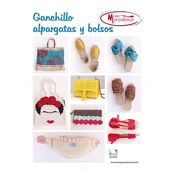 Ganchillo alpargatas y bolsos / Ganchillo Bd.4, Estefania Gonzalez, Laura Carmona, Carmen Gomez Gomez, Lucia Cabrera, Isabel Sanchez, Carmen Parejo, Lourdes Soriano Elio, Elisabet Macias Fernandez, Arisha Losevskaya