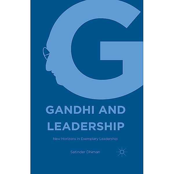Gandhi and Leadership, Satinder Dhiman