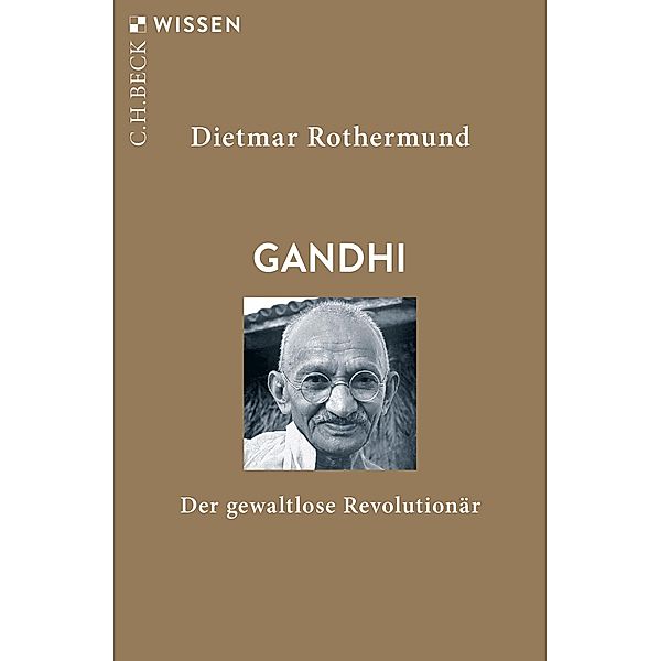 Gandhi / Beck'sche Reihe Bd.2322, Dietmar Rothermund