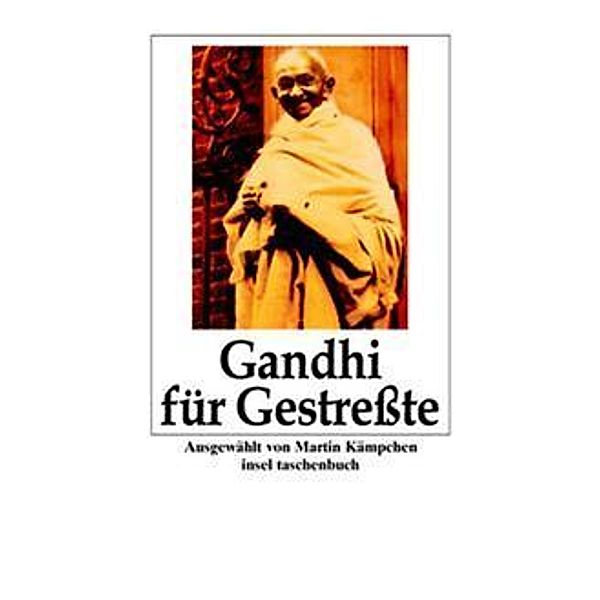 Gandhi für Gestreßte, Mahatma Gandhi