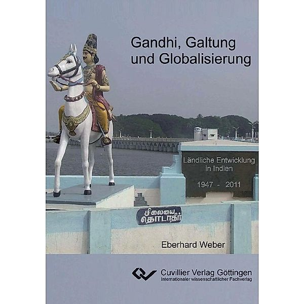 Gandhi, Galtung und Globalisierung