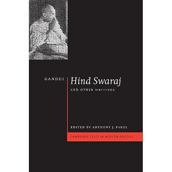Gandhi: 'Hind Swaraj' and Other Writings / Cambridge Texts in Modern Politics, Mohandas Gandhi