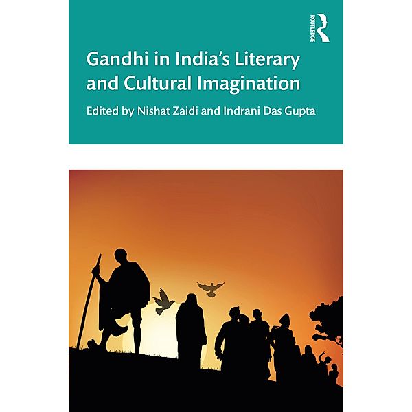 Gandhi in India's Literary and Cultural Imagination