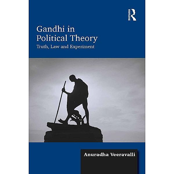 Gandhi in Political Theory, Anuradha Veeravalli