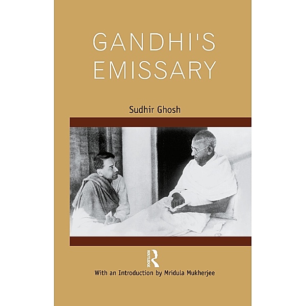 Gandhi's Emissary, Sudhir Ghosh