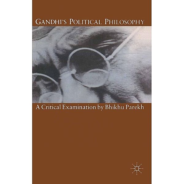 Gandhi's Political Philosophy, Bhikhu Parekh