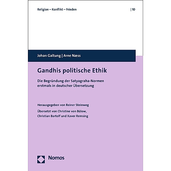 Gandhis politische Ethik / Religion - Konflikt - Frieden Bd.10, Johan Galtung, Arne Næss