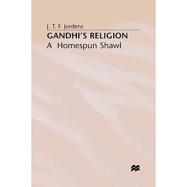 Gandhi's Religion, J. Jordens
