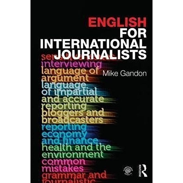 Gandon, M: English for International Journalists, Mike Gandon