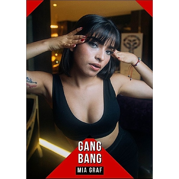 Gang Bang, Mia Graf