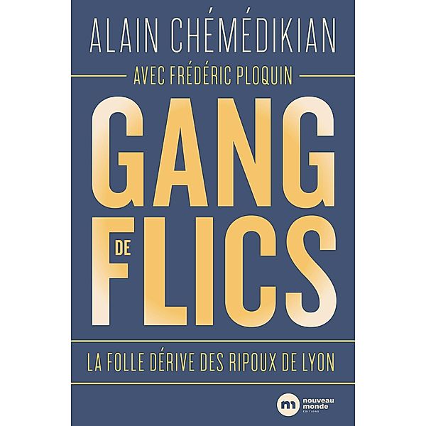 Gang de flics, Alain Chemedikian