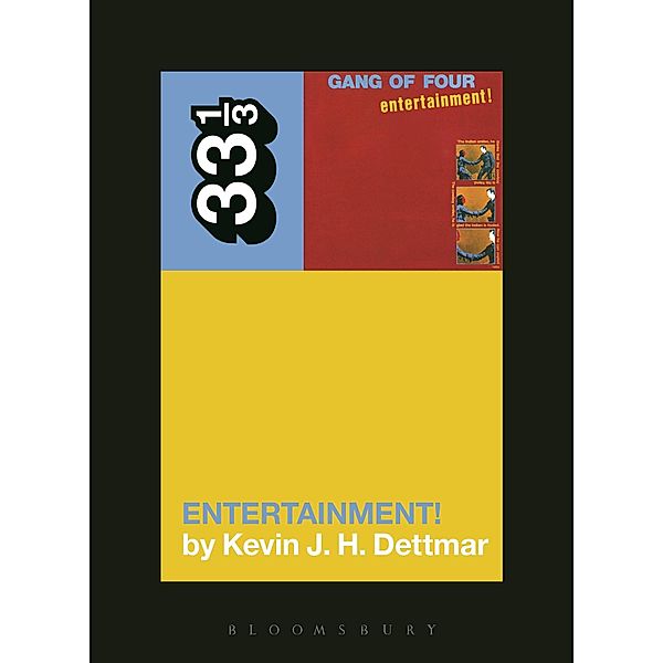 Gang of Four's Entertainment! / 33 1/3, Kevin J. H. Dettmar