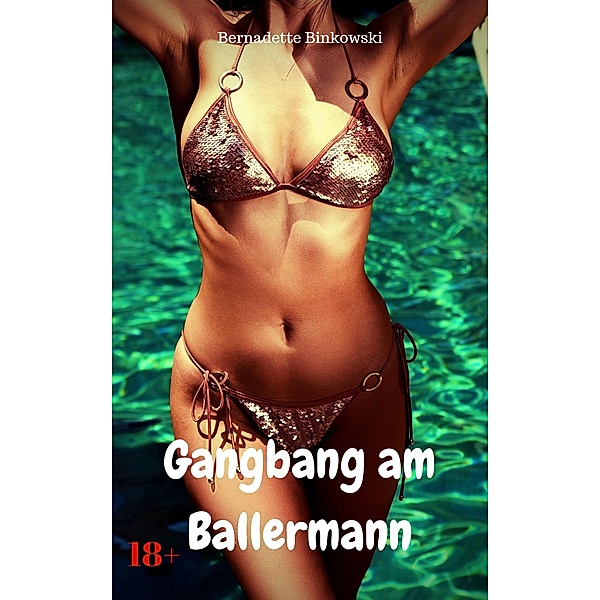 Gangbang am Ballermann, Bernadette Binkowski
