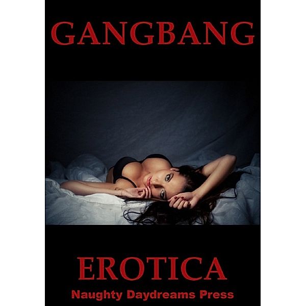 Gangbang Erotica, Naughty Daydreams Press