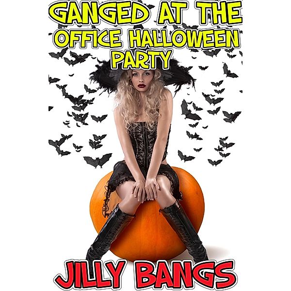 Ganged At The Office Halloween Party, Jilly Bangs