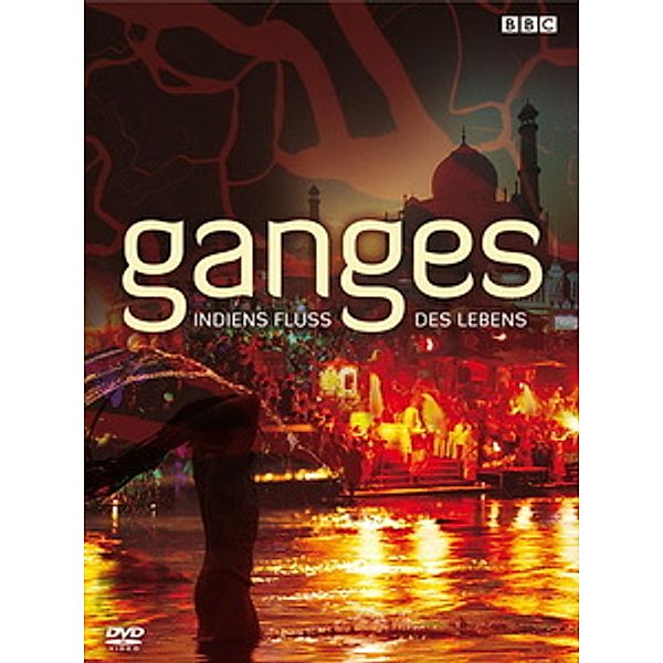 Ganges - Indiens Fluss des Lebens, Bbc