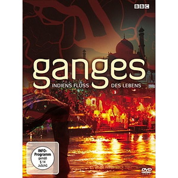 Ganges - Indiens Fluss des Lebens