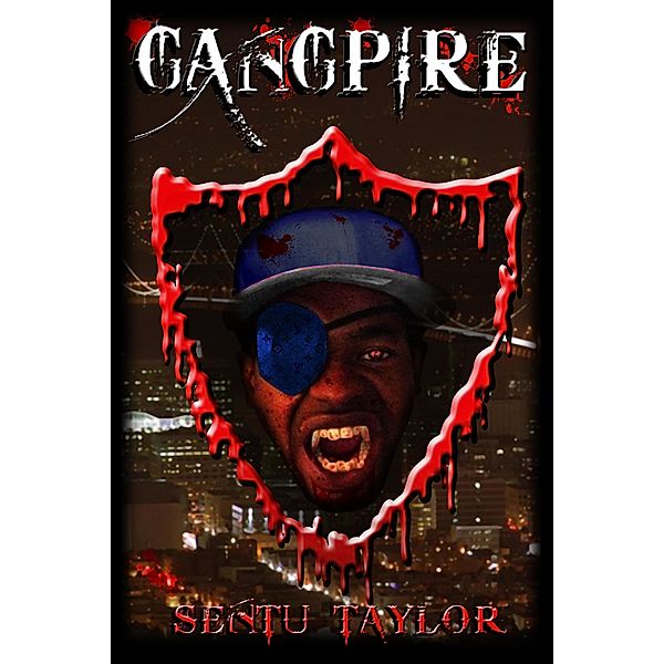 Gangpire (Gangpire Trilogy, #1) / Gangpire Trilogy, Sentu Taylor