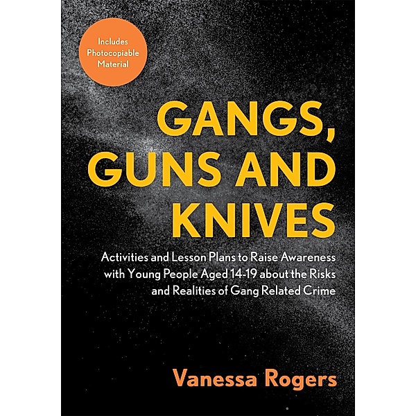 Gangs, Guns and Knives, Vanessa Rogers