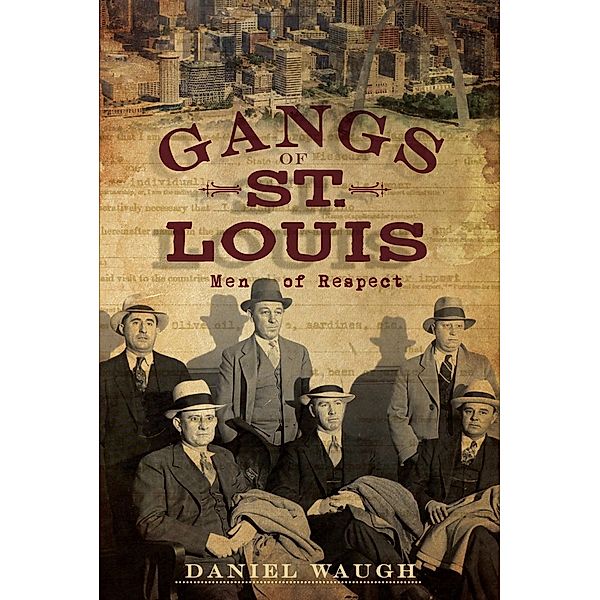 Gangs of St. Louis, The, Daniel Waugh