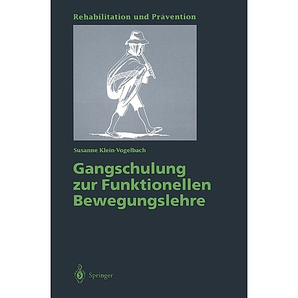Gangschulung zur Funktionellen Bewegungslehre / Rehabilitation und Prävention Bd.16, Susanne Klein-Vogelbach