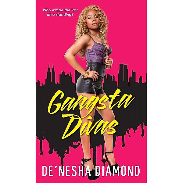 Gangsta Divas / Diva Bd.3, De'nesha Diamond