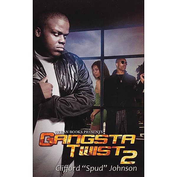 Gangsta Twist 2, Clifford "Spud" Johnson